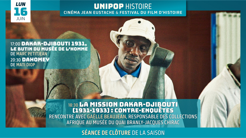 Clôture Unipop Histoire : MISSION DAKAR-DJIBOUTI (1931-1933) : CONTRE-ENQUÊTES Clôture Unipop Histoire : MISSION DAKAR-DJIBOUTI (1931-1933) : CONTRE-ENQUÊTES