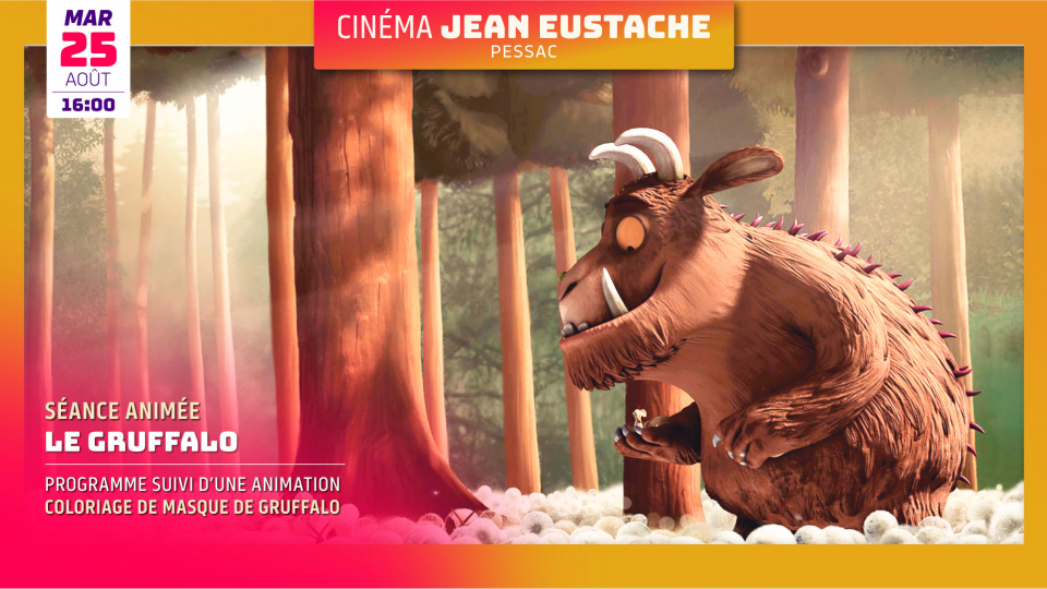 Séance animée : LE GRUFFALO (4 ANS ET +) Séance animée : LE GRUFFALO (4 ANS ET +)