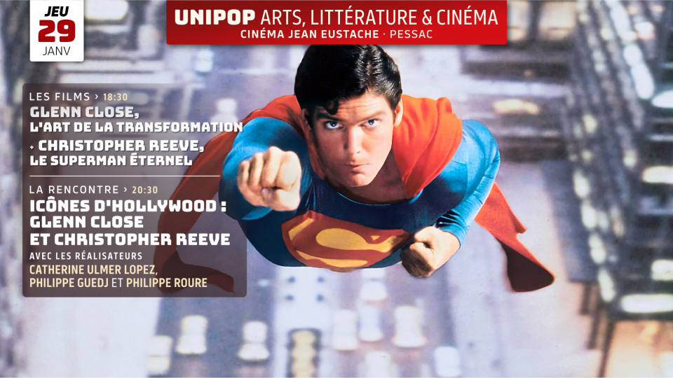 Icônes d’Hollywood : Glenn Close et Christopher Reeve, rencontre avec les réalisateurs Catherine Ulmer Lopez, Philippe Roure et Philippe Guedj