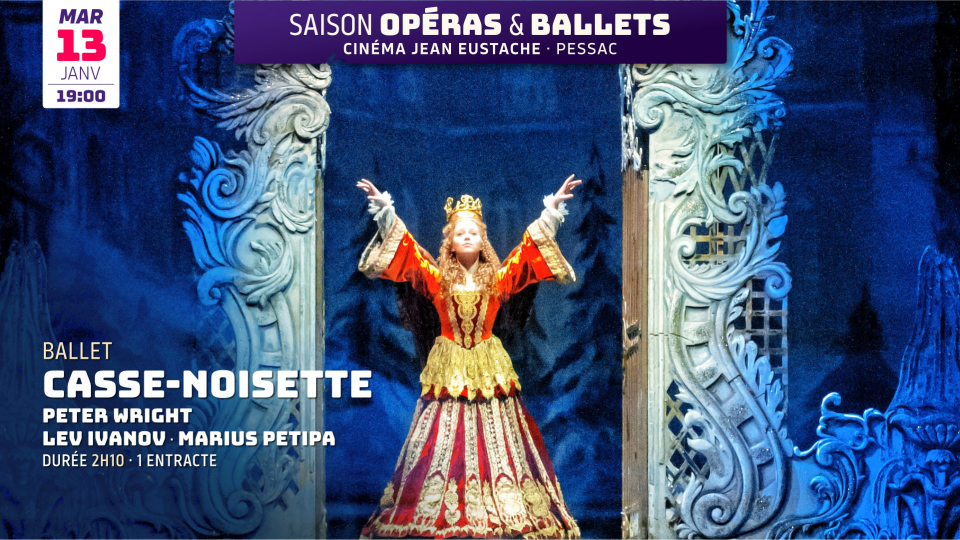 CASSE-NOISETTE de Tchaïkovski (ballet en différé du Royal Opera House de Londres) 2h10