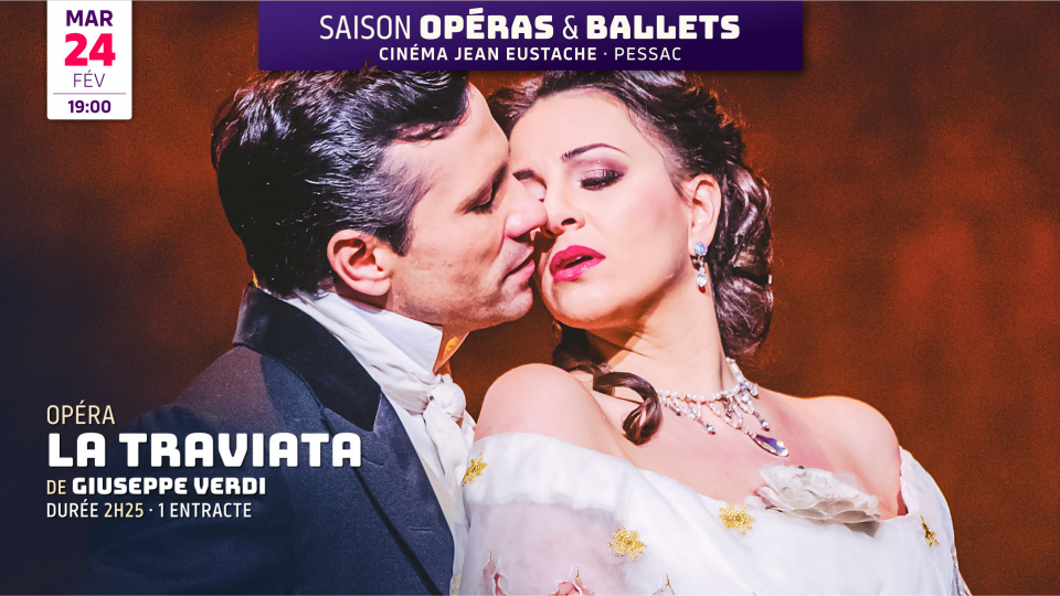 LA TRAVIATA de Verdi (opéra en différé du Royal Opera House de Londres) 2h25