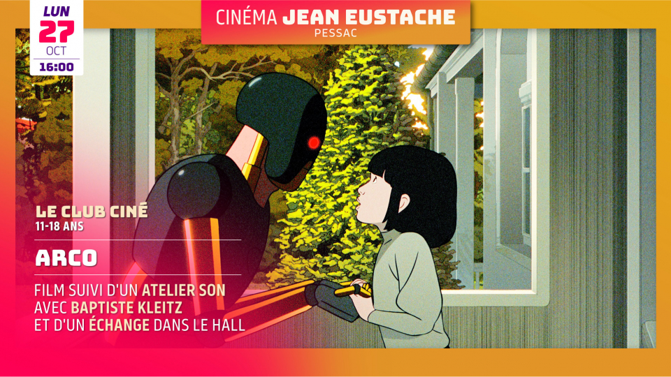 Club ciné #1 : ARCO d’Ugo Bienvenu