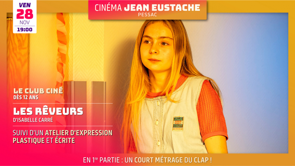 Club ciné #2 : LES RÊVEURS d&rsquo;Isabelle Carré