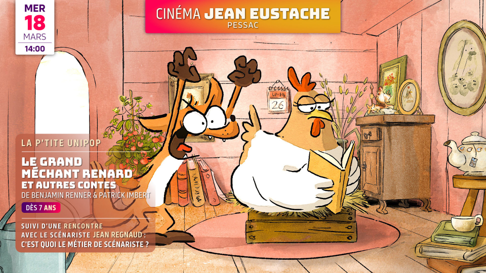 La P&rsquo;tite Unipop : LE GRAND MÉCHANT RENARD ET AUTRES CONTES de Benjamin Renner et Patrick Imbert