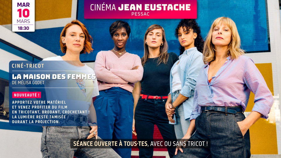 Séance ciné-tricot : LA MAISON DES FEMMES de Mélisa Godet