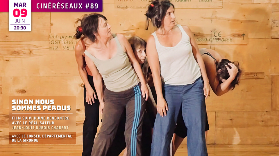 Cinéréseaux #89 : « Sinon nous sommes perdus » de Jean-Louis Dubois Chabert (1h)