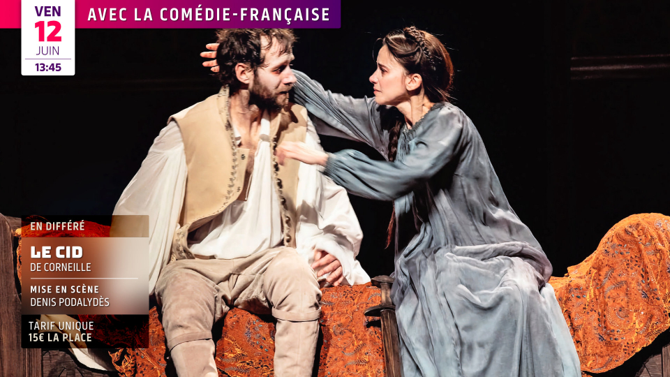 LE CID de Corneille (théâtre en différé du Théâtre de la Porte Saint-Martin par la Comédie Française) 2h15