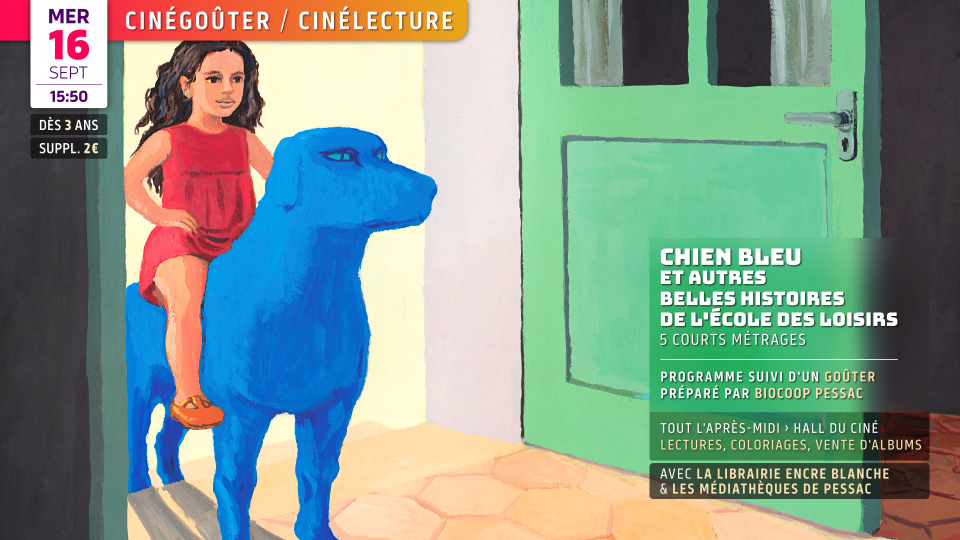 Cinégoûter & Cinélivres : CHIEN BLEU ET AUTRES BELLES HISTOIRES DE L&rsquo;ÉCOLE DES LOISIRS (dès 3 ans)